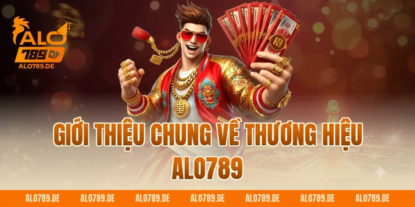 Giới thiệu chung về thương hiệu Alo789
